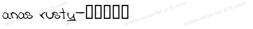 anas rusty字体转换